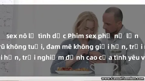 sex nô lệ tình dục Phim sex phụ nữ lớn tuổi: Sức quyến rũ không tuổi, đam mê không giới hạn, trải nghiệm đỉnh cao của tình yêu và tình dục.