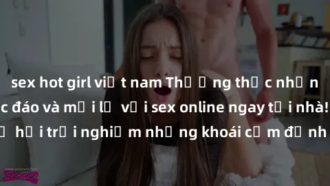 sex hot girl việt nam Thưởng thức những trải nghiệm độc đáo và mới lạ với sex online ngay tại nhà! Đừng bỏ lỡ cơ hội trải nghiệm những khoái cảm đỉnh cao chỉ trong vài thao tác đơn giản.