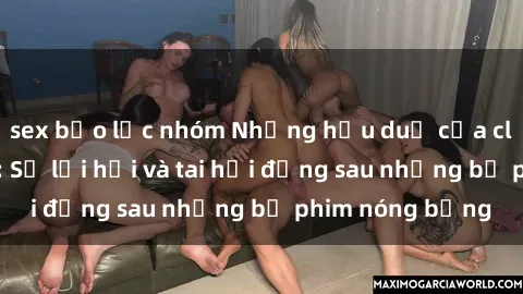 sex bạo lực nhóm Những hậu duệ của clip sex đình đám: Sự lợi hại và tai hại đằng sau những bộ phim nóng bỏng