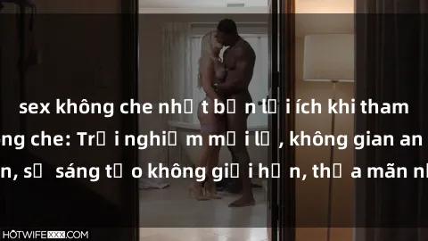 sex không che nhật bản lợi ích khi tham gia sex online không che: Trải nghiệm mới lạ, không gian an toàn, sự sáng tạo không giới hạn, thỏa mãn nhu cầu tình dục của bạn.