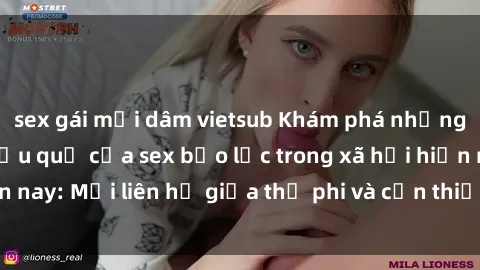 sex gái mại dâm vietsub Khám phá những nguyên nhân và hậu quả của sex bạo lực trong xã hội hiện nay: Mối liên hệ giữa thị phi và cần thiết phải ngăn chặn.