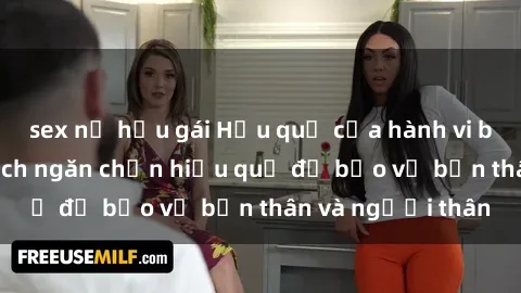 sex nữ hầu gái Hậu quả của hành vi bạo dâm sex và cách ngăn chặn hiệu quả để bảo vệ bản thân và người thân