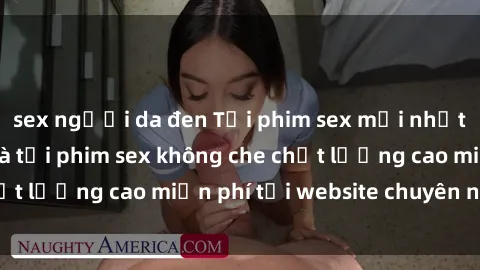 sex người da đen Tải phim sex mới nhất hot nhất - Xem và tải phim sex không che chất lượng cao miễn phí tại website chuyên nghiệp.